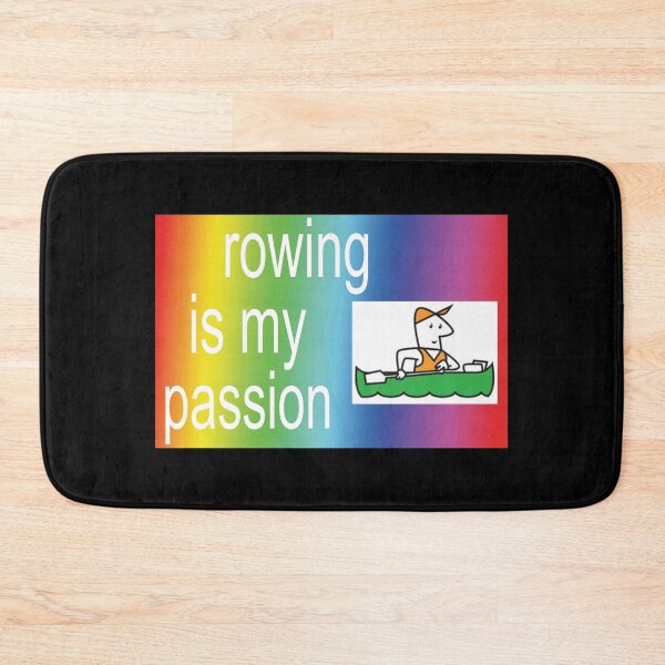 Item preview, rowing!!!! is my passion!!!! designed and sold by orlumbuspirate.
