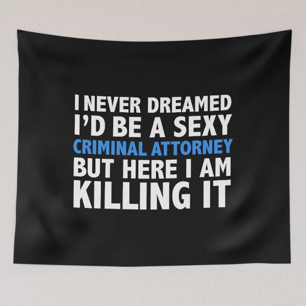 Item preview, Never dreamt I'd be Sexy Criminal Attorney but Killing it Lawyer Law School Graduation designed and sold by losttribe.
