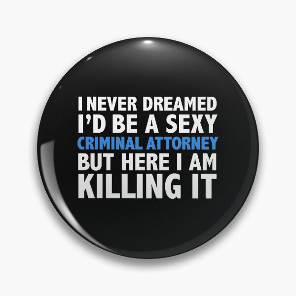 Item preview, Never dreamt I'd be Sexy Criminal Attorney but Killing it Lawyer Law School Graduation designed and sold by losttribe.
