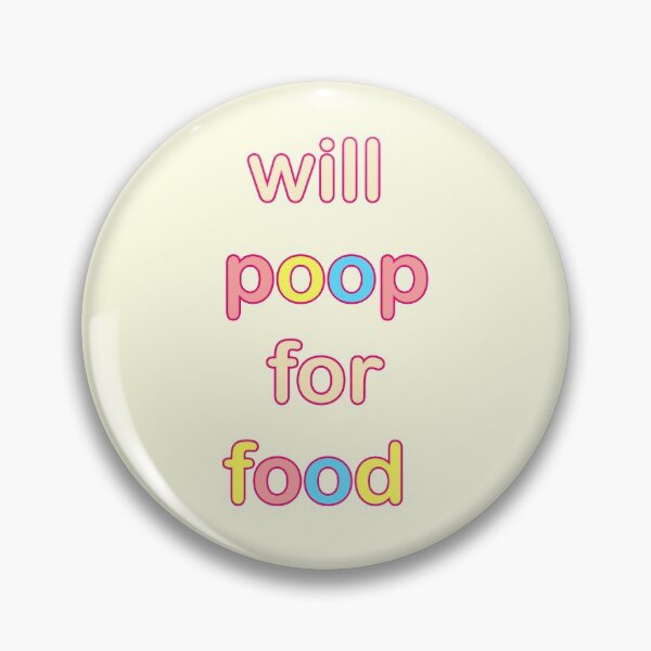 Item preview, WILL POOP FOR FOOD KIDS CLOTHES designed and sold by Deathoftheself.