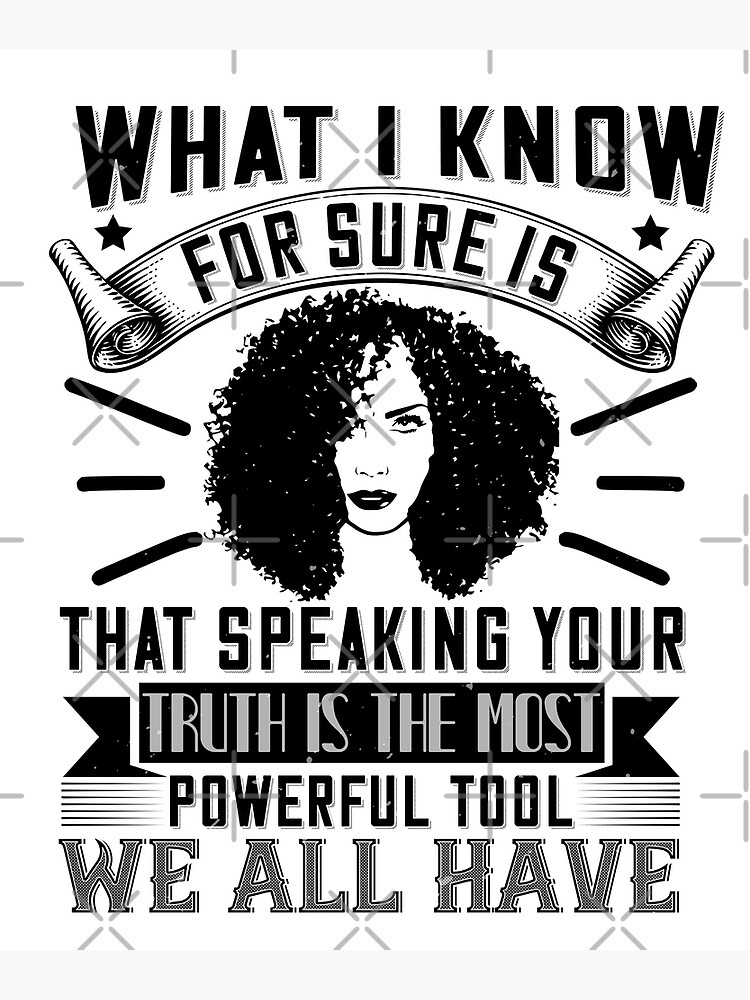 afro-woman-speaking-truth-is-the-most-powerful-tool-poster-for-sale