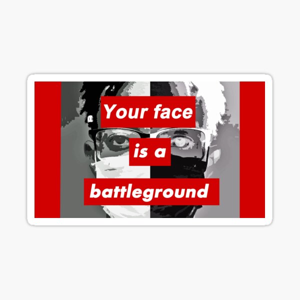 Dein Gesicht ist ein Schlachtfeld Sticker