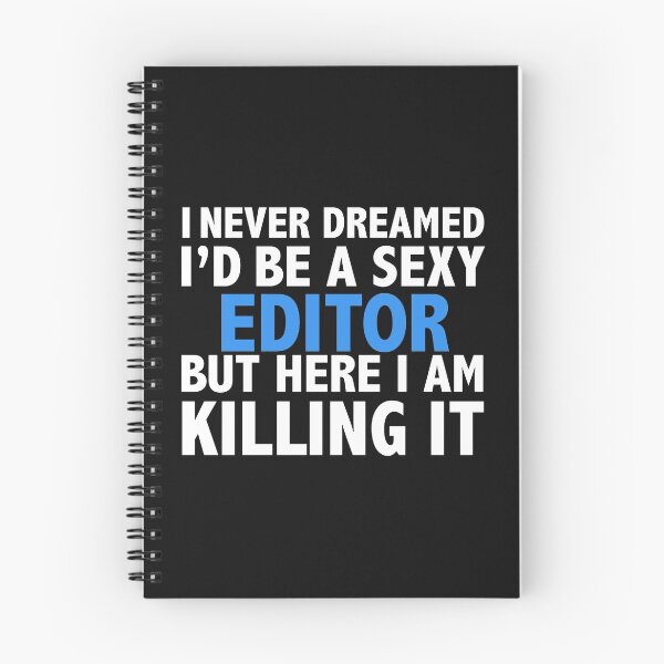 Item preview, Never dreamt I'd be Sexy Editor but Killing it Graduation (1) designed and sold by losttribe.