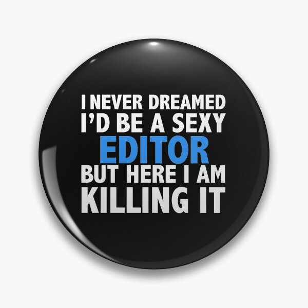 Item preview, Never dreamt I'd be Sexy Editor but Killing it Graduation (1) designed and sold by losttribe.