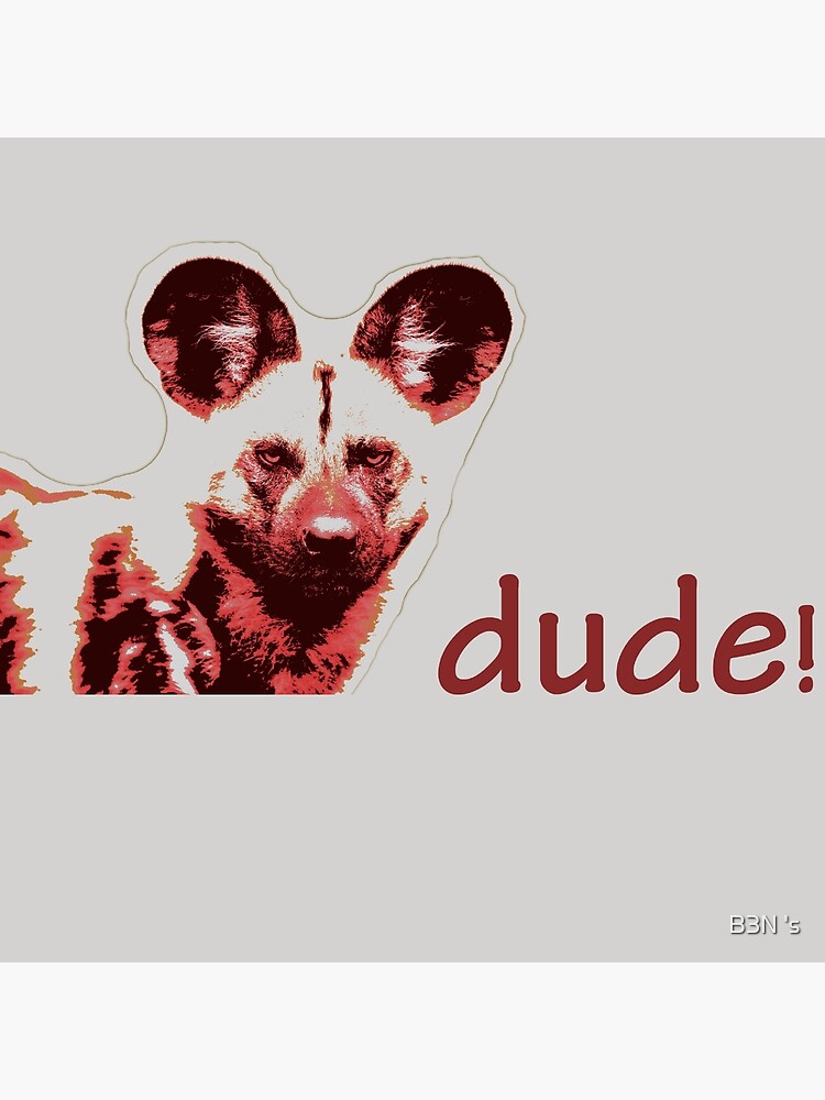 Disover dude! save the african wild dog Premium Matte Vertical Poster