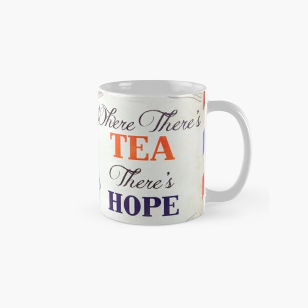 Where There's Tea There's Hope Funny Tea Lover Tea And Coffee Mug Funky NE Ltd 