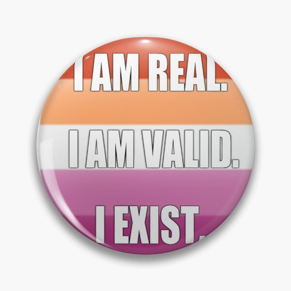 Item preview, Lesbian Pride: I am Real, I am Valid, I Exist designed and sold by TheCurioArtShop.