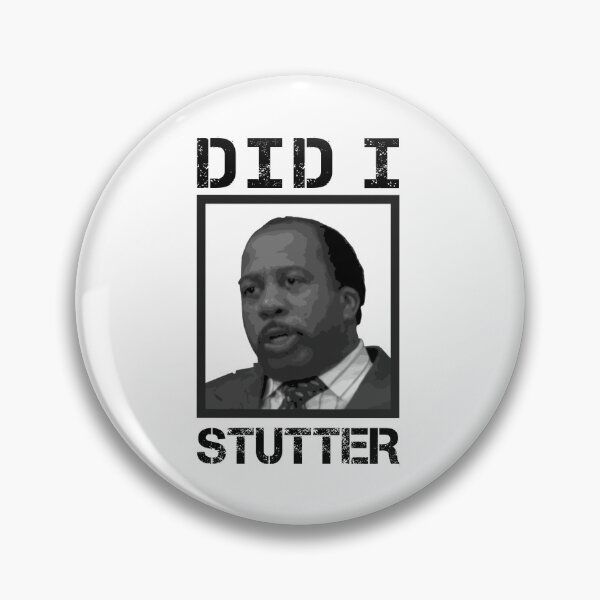 Item preview, "Did I Stutter!" - Stanley Hudson designed and sold by Only-TheOffice.