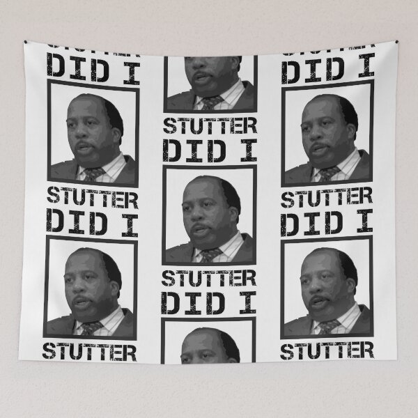Item preview, "Did I Stutter!" - Stanley Hudson designed and sold by Only-TheOffice.