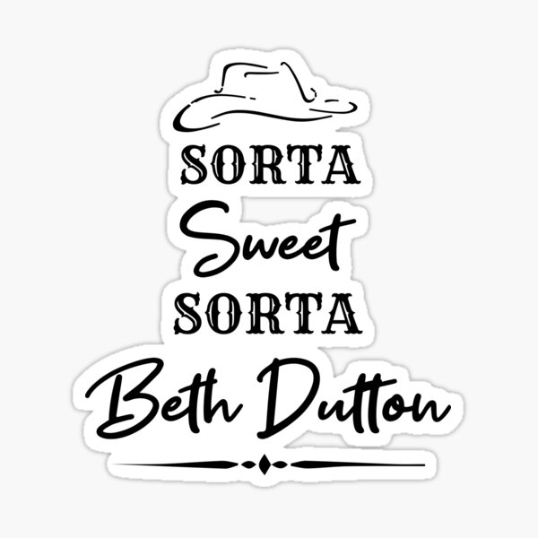 Beth Dutton Stickers Redbubble