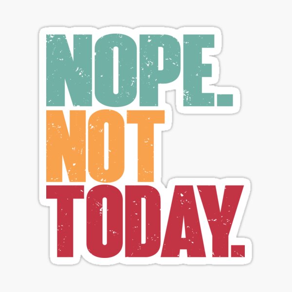 Item preview, Nope. Not Today Slogan Cute RETRO VINTAGE Teen Junior Adult FUNNY Gift  designed and sold by TeeZazzle.