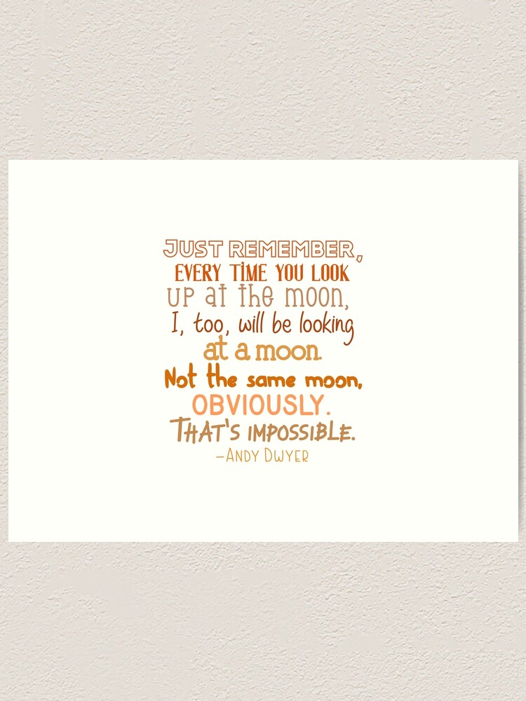 Andy Dwyer Moon Quote Andy Dwyer Quote - Looking At The Moon" Art Print By L-Whitney | Redbubble