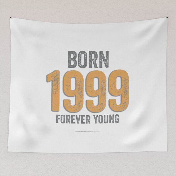 Item preview, Born 1999 Forever Young designed and sold by Brimson-Marlor.