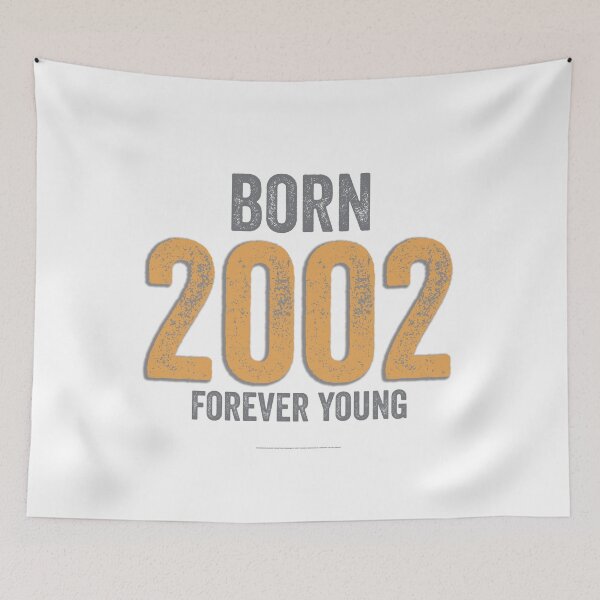 Item preview, Born 2002 Forever Young designed and sold by Brimson-Marlor.