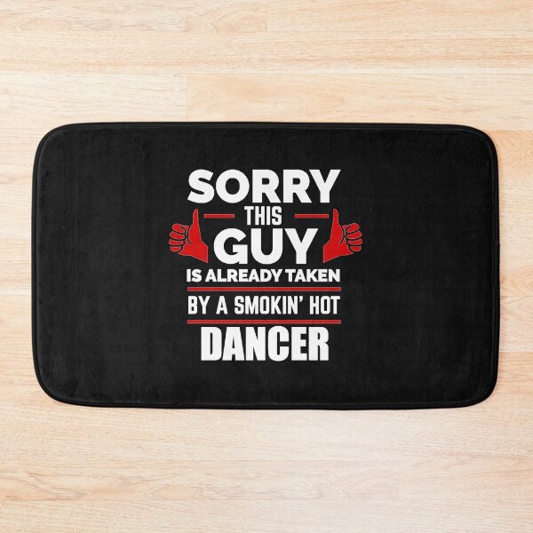 Item preview, Sorry Guy Already taken by hot Dancer designed and sold by losttribe.
