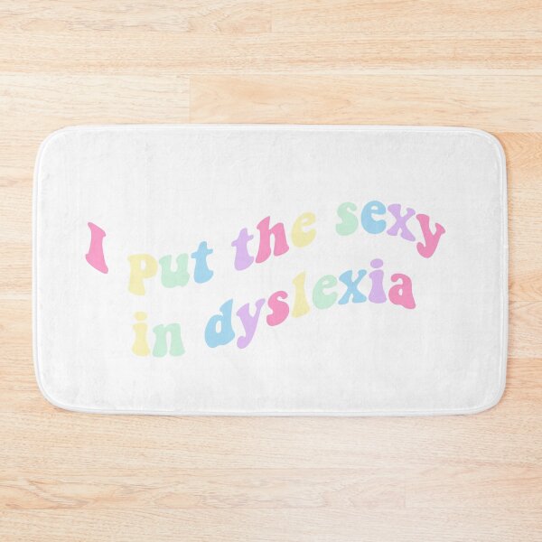 Item preview, sexy dyslexic designed and sold by Em M.