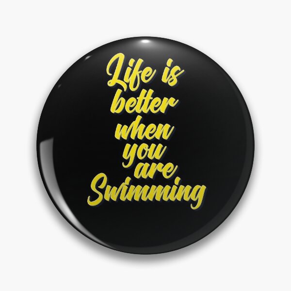 Item preview, Life is Better When You Are Swimming designed and sold by ProjectX23.