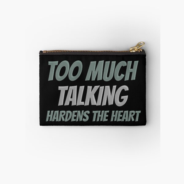 Item preview, Too Much Talking Hardens The Heart designed and sold by greenchimp.