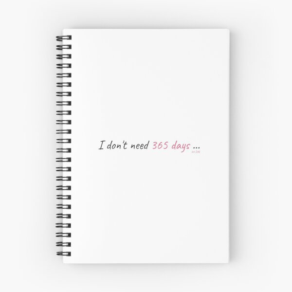 Item preview, " I don't need 365 days..." 365 Dni Quote designed and sold by anabpcarvalho.