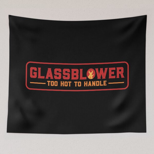 Item preview, Glassblower Too Hot To Handle designed and sold by DeadRight.