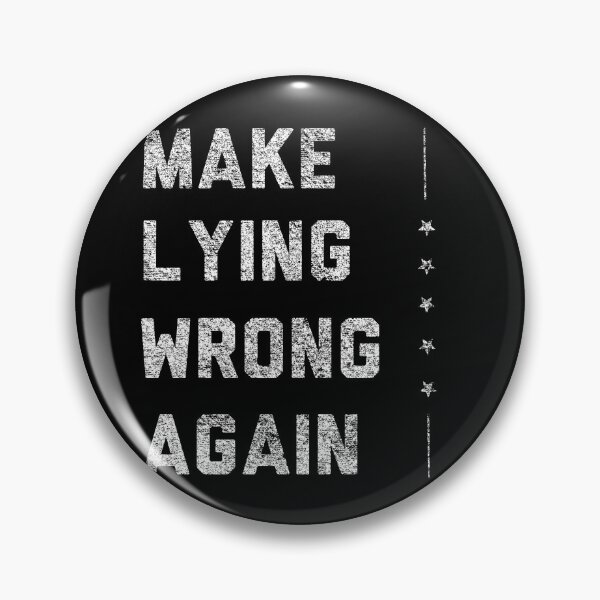 Item preview, Make Lying Wrong Again Anti Trump Political 2020 designed and sold by fourstripes.