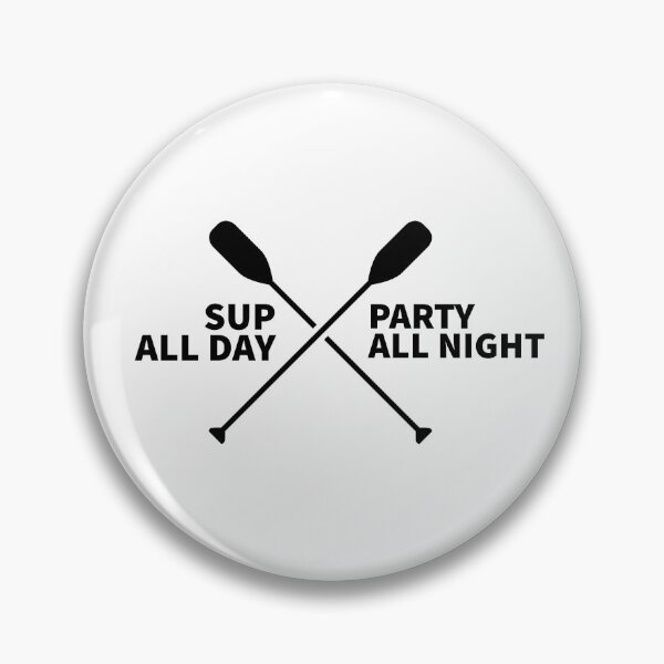 Artikelvorschau, SUP ALL DAY - PARTY ALL NIGHT - PADDLE SURFING - STAND UP PADDLE - PADDLE SURFING entworfen und verkauft von Tropical Blood.