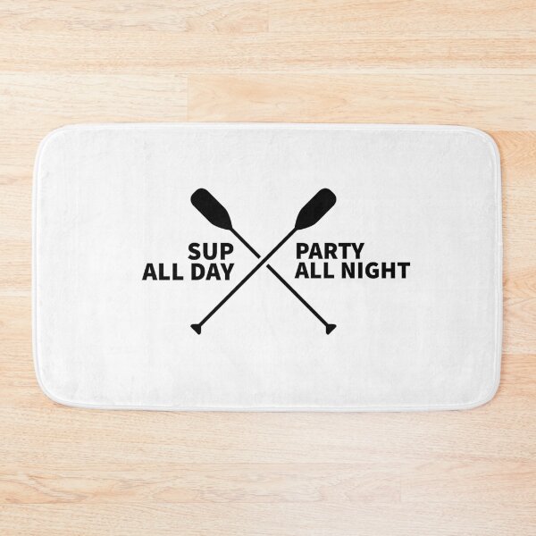 Artikelvorschau, SUP ALL DAY - PARTY ALL NIGHT - PADDLE SURFING - STAND UP PADDLE - PADDLE SURFING entworfen und verkauft von Tropical Blood.
