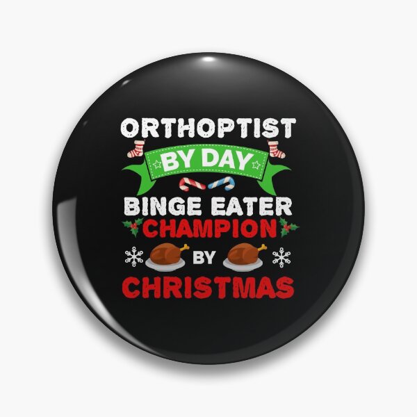 Item preview, Orthoptist by day Binge Eater by Christmas Xmas designed and sold by losttribe.