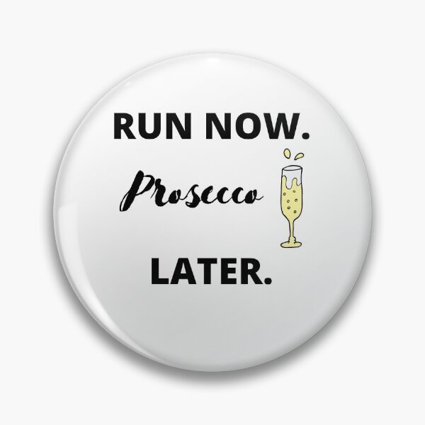 Item preview, Run now. Prosecco Later. designed and sold by Lawro007.