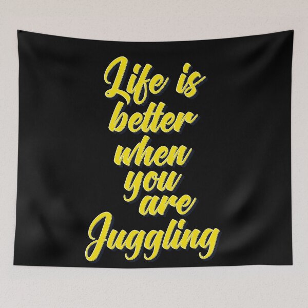 Item preview, Life is Better When You Are Juggling designed and sold by ProjectX23.
