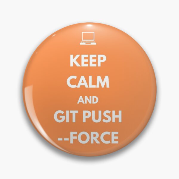Item preview, KEEP CALM and GIT PUSH --FORCE designed and sold by dev-tats.