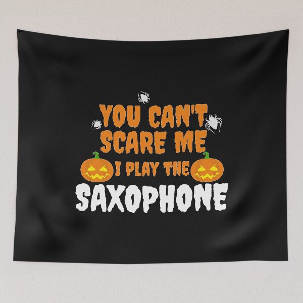 Item preview, Can't Scare Me I play the Saxophone Halloween Musician designed and sold by losttribe.