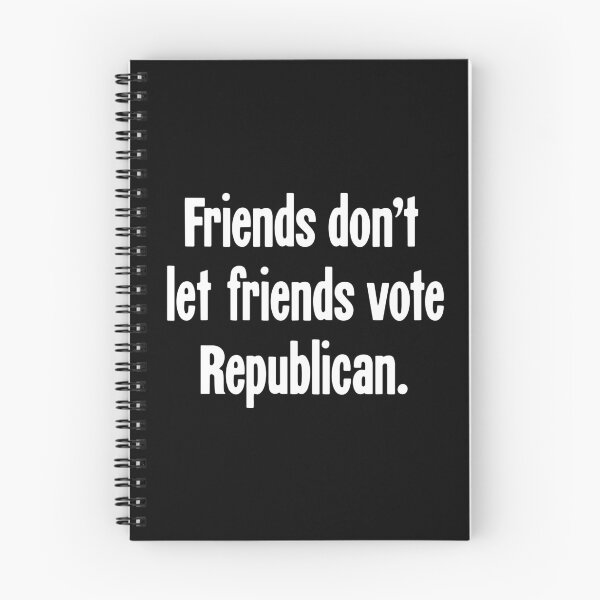 Item preview, Friends Don't Let Friends Vote Republican designed and sold by Good-Looking Corpse.
