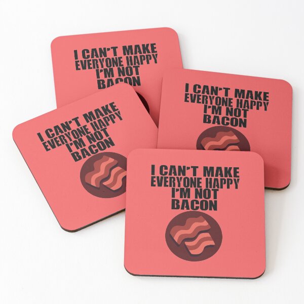 Item preview, I CAN T MAKE EVERYONE HAPPY I M NOT BACON designed and sold by SalaheddineB.