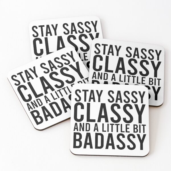 Item preview, Stay Sassy, Classy, and a little bit Badassy! designed and sold by DoodleDashCollective.