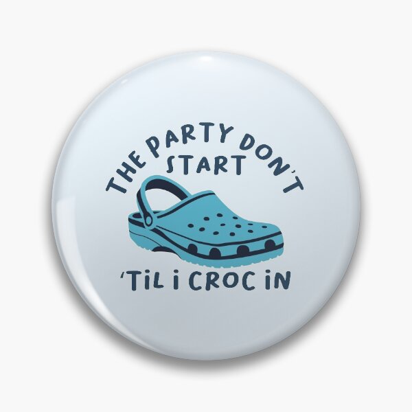 Item preview, The Party Don't Start 'Til I Croc In, birthday vintage designed and sold by ELmezz.