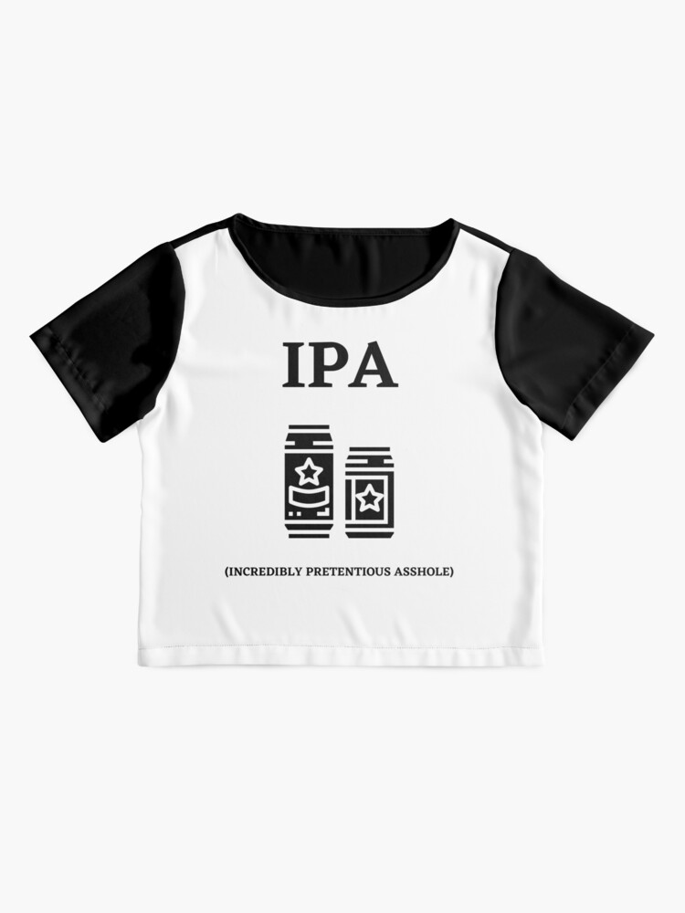 Alternate view of IPA - Incredibly Pretentious Asshole Chiffon Top