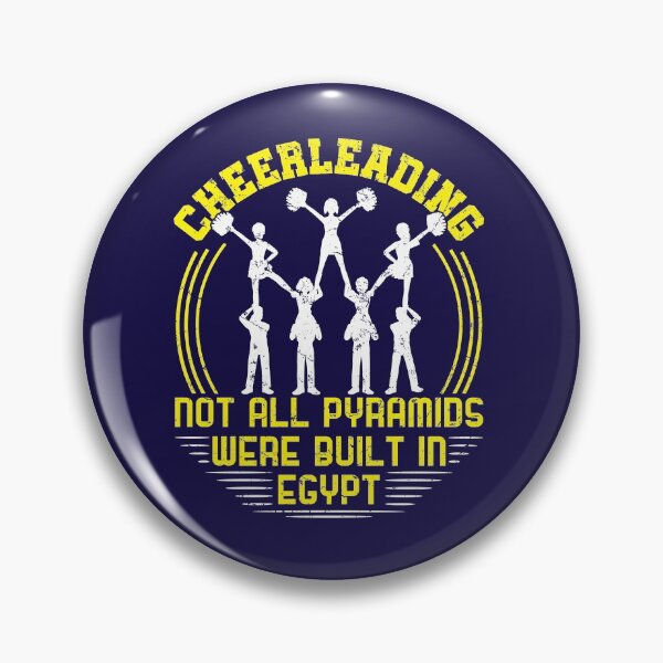 Item preview, Cheerleading Not All Pyramids Were Built In Egypt designed and sold by jaygo.