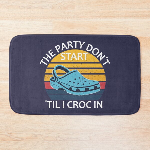 Item preview, The Party Don't Start 'Til I Croc In, birthday vintage designed and sold by ELmezz.
