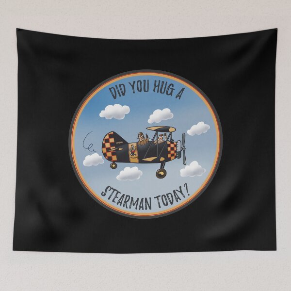 Item preview, Did you hug a Stearman today? designed and sold by TheStoryteller2.