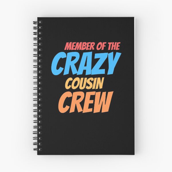 Item preview, Member of the crazy cousin crew designed and sold by wapix.