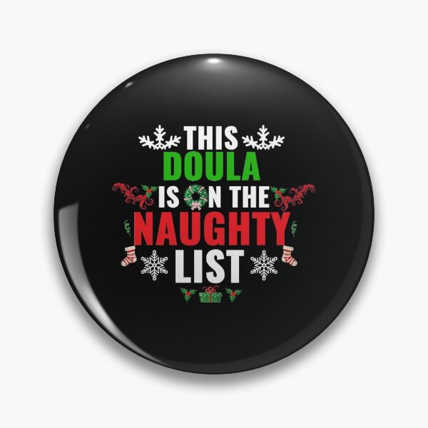 Item preview, This Doula is on the Naughty list Christmas Xmas designed and sold by losttribe.