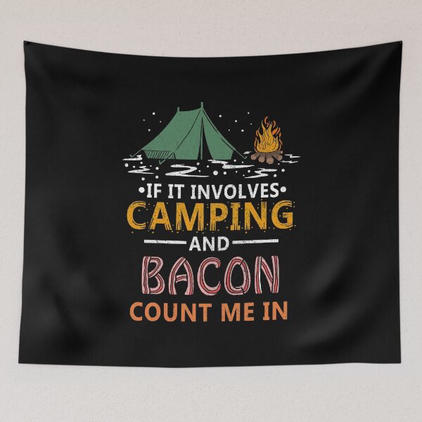 Item preview, Camping And Bacon Count Me In Outdoor Camper Camp designed and sold by haselshirt.