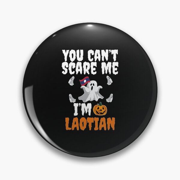Item preview, Can't scare me I'm Laotian Halloween Laos designed and sold by losttribe.