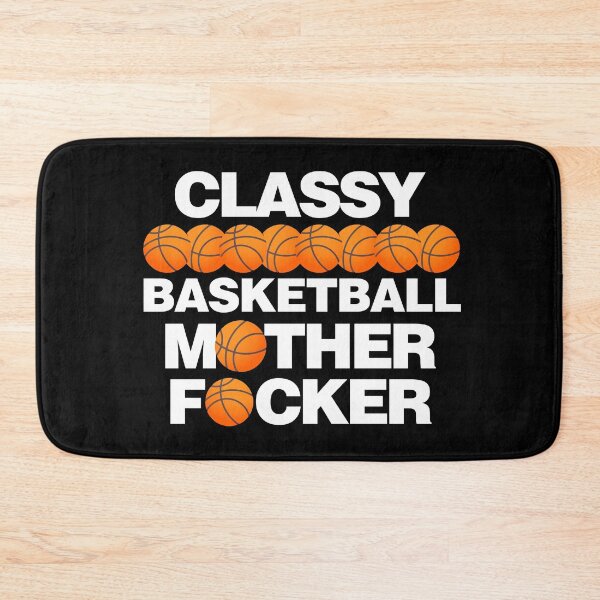 Item preview, Classy Basketball Mother Focker designed and sold by elhefe.