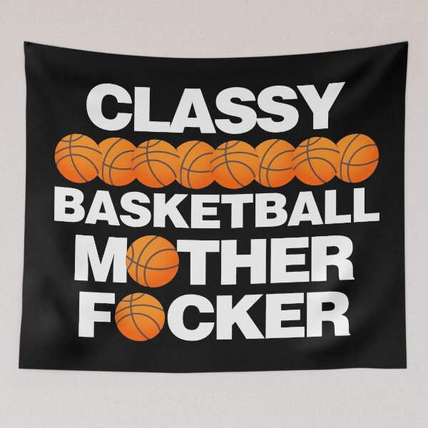 Item preview, Classy Basketball Mother Focker designed and sold by elhefe.