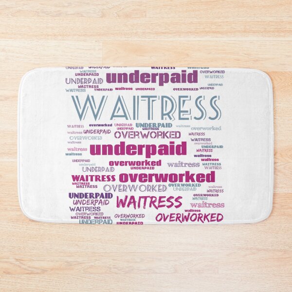 Item preview, Waitress - Overworked & Underpaid  designed and sold by Jack-James.
