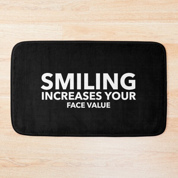 Item preview, Smiling increases your face value. designed and sold by DIQDESIGN.