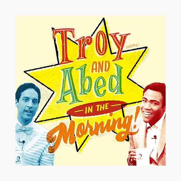 Troy and Abed in the Morning! Photographic Print