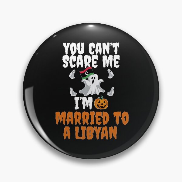 Item preview, Can't scare me I'm Married to a Libyan Halloween libya designed and sold by losttribe.